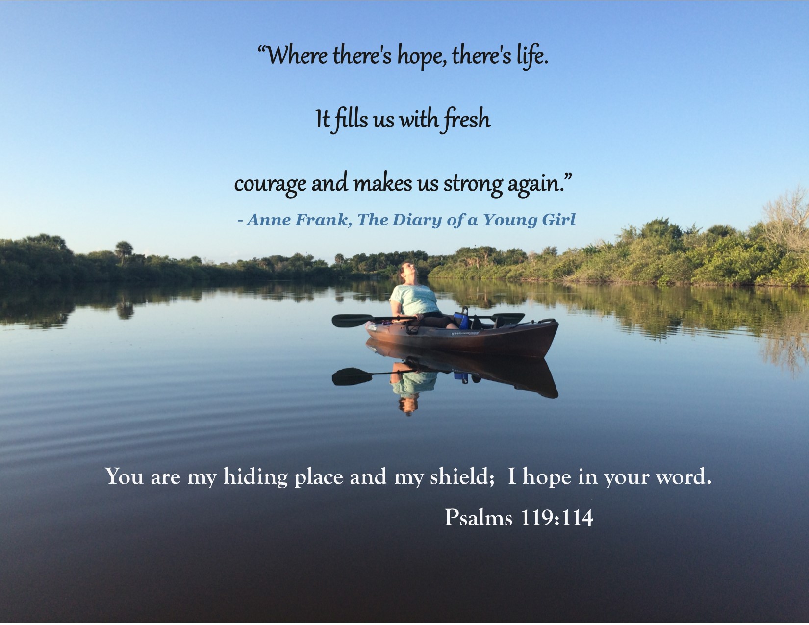Lucy loved the outdoors, especially from the peaceful perspective in her kayak! This is a recent picture taken on one of our excursions...this was her time for communing with God; a time to be still and allow His presence to calm her spirit and carry on. Her strength and resilience amazed us all, and she'll be in our hearts forever!