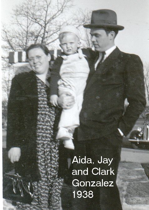 Jay's parents, Clark and Aida Gonzalez with Jay Clark Gonzalez 1938