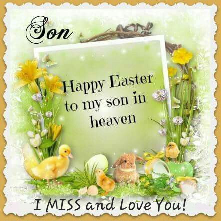 Anthony,<br />
<br />
HAPPY EASTER!<br />
<br />
I MISS and LOVE YOU ALWAYS!
