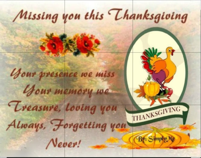 Anthony,<br />
<br />
I will ALWAYS be THANKFUL for all the times we spent together!!!<br />
<br />
I LOVE AND MISS YOU SO MUCH!!!