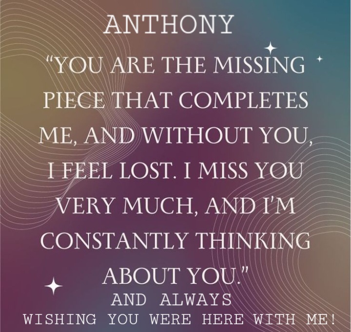 Anthony,<br />
<br />
My HEART and SOUL aches for you EVERYDAY!!<br />
<br />
I LOVE and MISS YOU SO MUCH!!