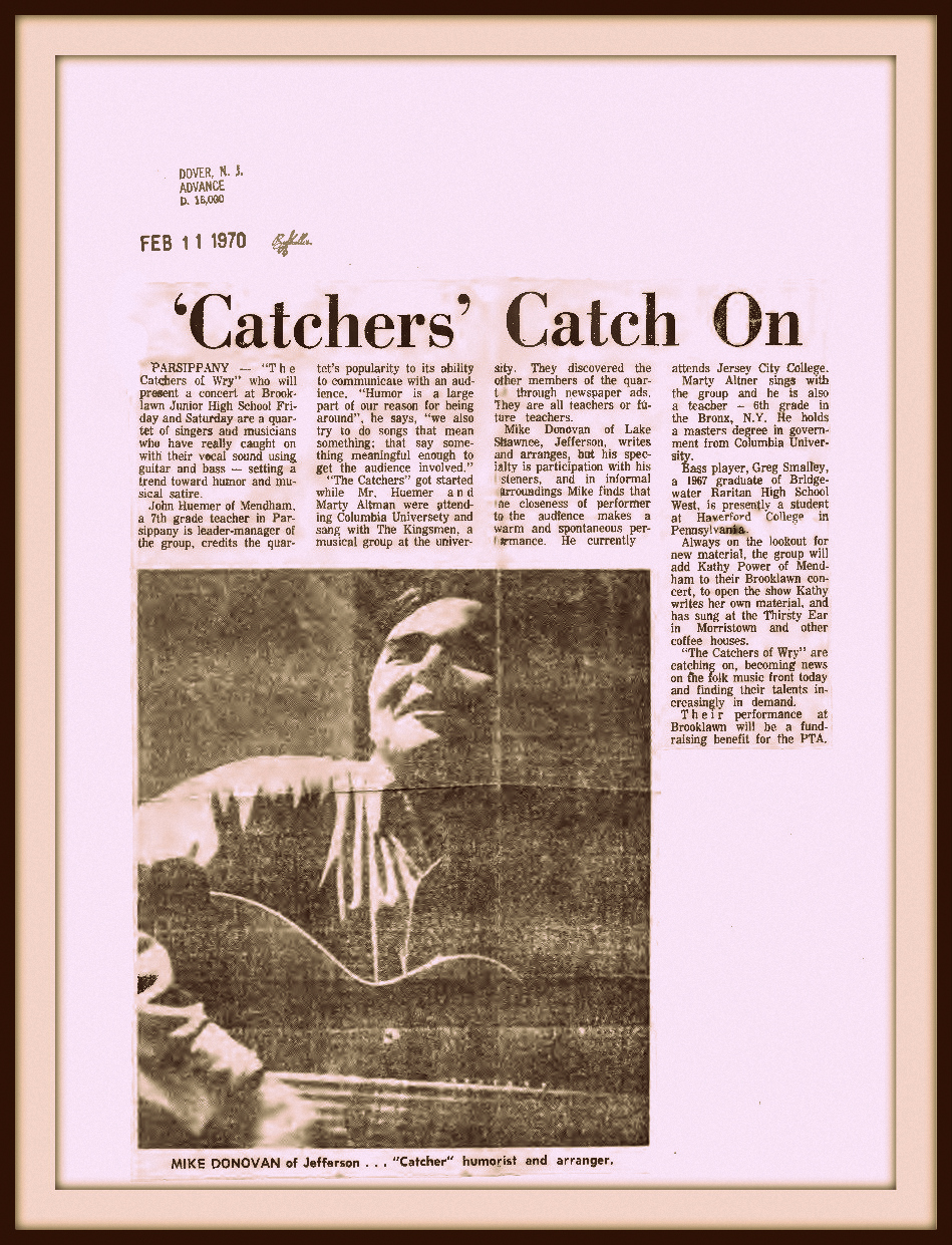 A news clipping from 1970 that provides a brief update and overview of the Catchers of Wry.  The resolution of the picture is not very good, but provides a good sense of the pure joy Mike brought to performing.