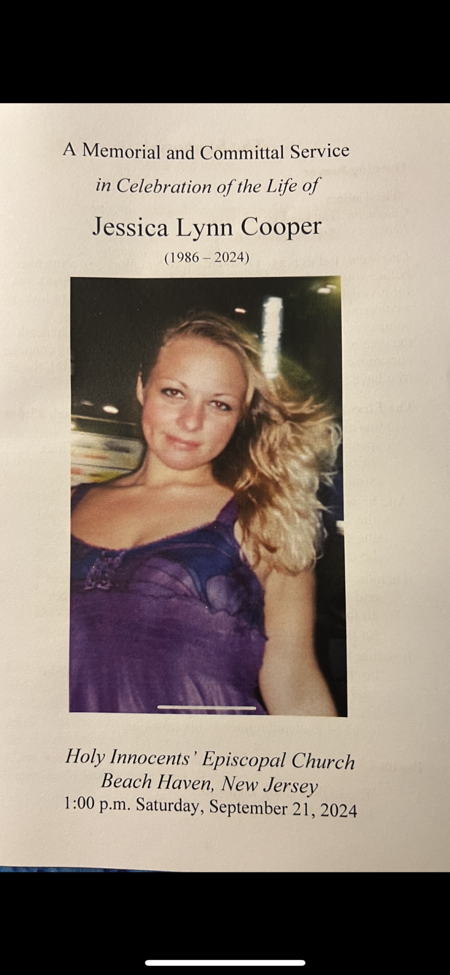 The services for Jessica were beautiful. I couldn't have asked for a more perfect day. I want to thank everyone who came to support my family. <br />
Rest in Peace Jessica <br />
My Beautiful Angel